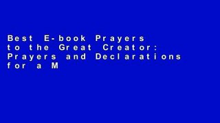 Best E-book Prayers to the Great Creator: Prayers and Declarations for a Meaningful Life D0nwload