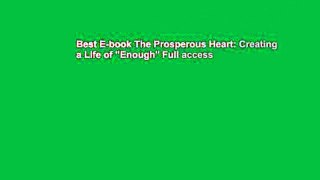 Best E-book The Prosperous Heart: Creating a Life of 