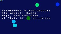 viewEbooks & AudioEbooks The Assist: Hoops, Hope, and the Game of Their Lives Unlimited