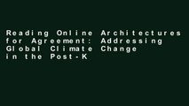 Reading Online Architectures for Agreement: Addressing Global Climate Change in the Post-Kyoto