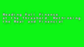 Reading Full Finance at the Threshold: Rethinking the Real and Financial Economies (Transformation