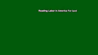 Reading Labor in America For Ipad