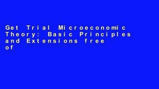 Get Trial Microeconomic Theory: Basic Principles and Extensions free of charge