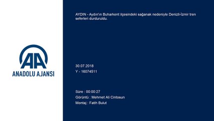 Aydın'da sağanak demiryolu ulaşımını aksattı