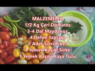 Çeri Domates Turşusu nasıl yapılır