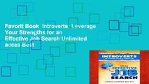 Favorit Book  Introverts: Leverage Your Strengths for an Effective Job Search Unlimited acces Best
