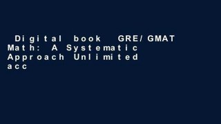 Digital book  GRE/GMAT Math: A Systematic Approach Unlimited acces Best Sellers Rank : #1