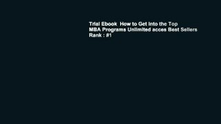 Trial Ebook  How to Get Into the Top MBA Programs Unlimited acces Best Sellers Rank : #1