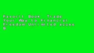Favorit Book  Trade Your Way to Financial Freedom Unlimited acces Best Sellers Rank : #1