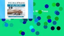 Readinging new WordPress: WordPress Guide: 10 Proven Steps to Creating a WordPress Website or Blog