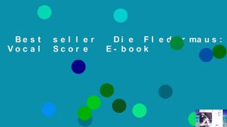 Best seller  Die Fledermaus: Vocal Score  E-book