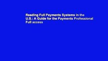 Reading Full Payments Systems in the U.S.: A Guide for the Payments Professional Full access