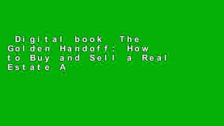 Digital book  The Golden Handoff: How to Buy and Sell a Real Estate Agent s Business Unlimited