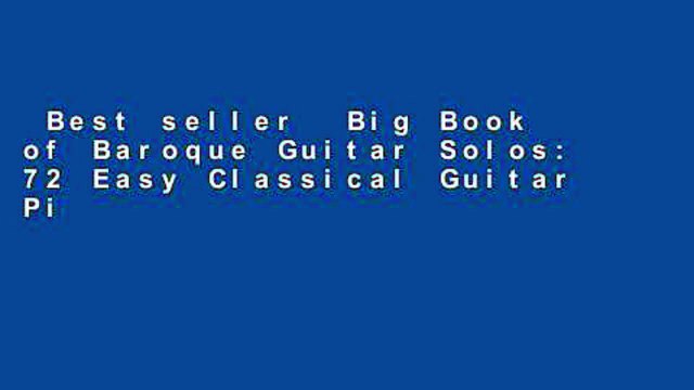Best seller Big Book of Baroque Guitar Solos: 72 Easy Classical Guitar Pieces in Standard