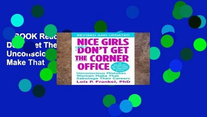 EBOOK Reader Nice Girls Don t Get The Corner Office: Unconscious Mistakes Women Make That