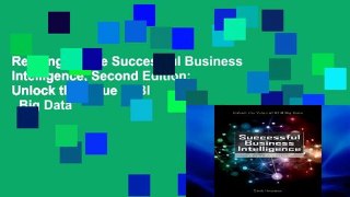 Reading Online Successful Business Intelligence, Second Edition: Unlock the Value of BI   Big Data