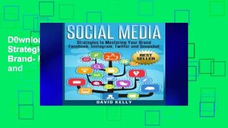 D0wnload Online Social Media: Strategies To Mastering Your Brand- Facebook, Instagram, Twitter and