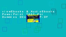 viewEbooks & AudioEbooks PowerPoint 2007 For Dummies D0nwload P-DF