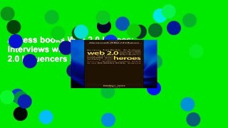 Access books Web 2.0 Heroes: Interviews with 20 Web 2.0 Influencers For Kindle