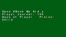 Open EBook My Kid s Prayer Journal: 100 Days of Prayer   Praise: Children s Journal to Inspire