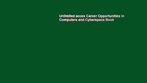 Unlimited acces Career Opportunities in Computers and Cyberspace Book