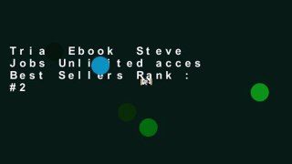 Trial Ebook  Steve Jobs Unlimited acces Best Sellers Rank : #2