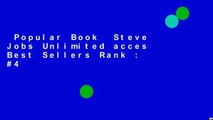 Popular Book  Steve Jobs Unlimited acces Best Sellers Rank : #4