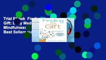 Trial Ebook  Finding the Gift: Daily Meditations for Mindfulness Unlimited acces Best Sellers Rank