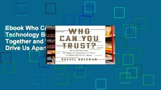 Ebook Who Can You Trust?: How Technology Brought Us Together and Why It Might Drive Us Apart Full
