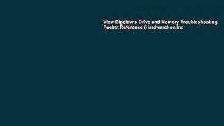 View Bigelow s Drive and Memory Troubleshooting Pocket Reference (Hardware) online