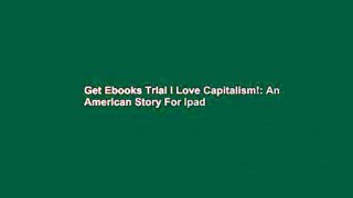 Get Ebooks Trial I Love Capitalism!: An American Story For Ipad
