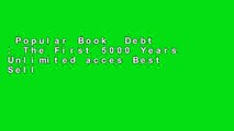 Popular Book  Debt : The First 5000 Years Unlimited acces Best Sellers Rank : #2