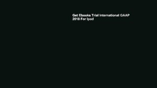Get Ebooks Trial International GAAP 2018 For Ipad