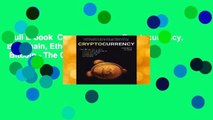 Full E-book  Cryptocurrency: Cryptocurrency, Blockhain, Ethereum   Bitcoin - The Complete Guide