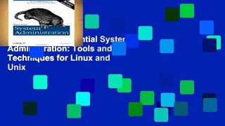 Full E-book  Essential System Administration: Tools and Techniques for Linux and Unix