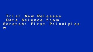 Trial New Releases  Data Science from Scratch: First Principles with Python  Unlimited