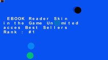 EBOOK Reader Skin in the Game Unlimited acces Best Sellers Rank : #1