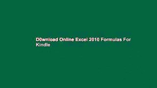 D0wnload Online Excel 2010 Formulas For Kindle