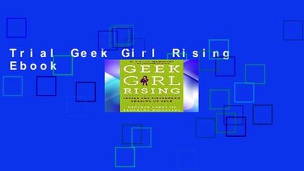 Trial Geek Girl Rising Ebook