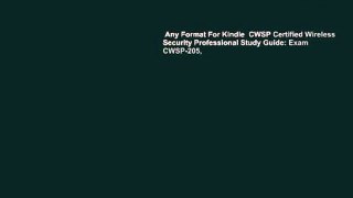 Any Format For Kindle  CWSP Certified Wireless Security Professional Study Guide: Exam CWSP-205,