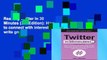 Reading Twitter In 30 Minutes (3rd Edition): How to connect with interesting people, write great