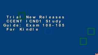 Trial New Releases  CCENT ICND1 Study Guide: Exam 100-105  For Kindle