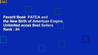 Favorit Book  FATCA and the New Birth of American Empire Unlimited acces Best Sellers Rank : #4