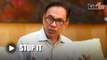 Stop issuing 'careless' statements that trigger unease, Anwar tells gov't