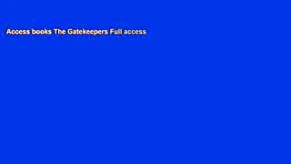 Access books The Gatekeepers Full access