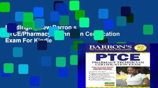 Readinging new Barron s PTCE/Pharmacy Technician Certification Exam For Kindle