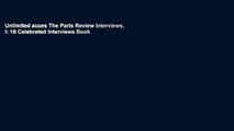 Unlimited acces The Paris Review Interviews, I: 16 Celebrated Interviews Book