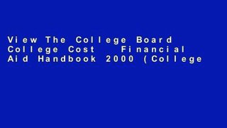 View The College Board College Cost   Financial Aid Handbook 2000 (College Costs   Financial Aid