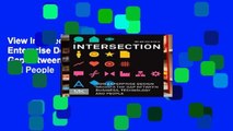 View Intersection: How Enterprise Design Bridges the Gap between Business, Technology, and People