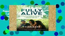 Popular  Fully Alive: Using the Lessons of the Amazon to Live Your Mission in Business and Life